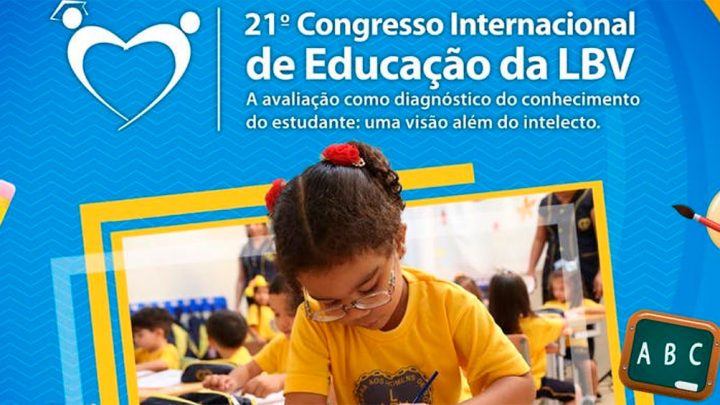 LBV promove 21º Congresso Internacional de Educação