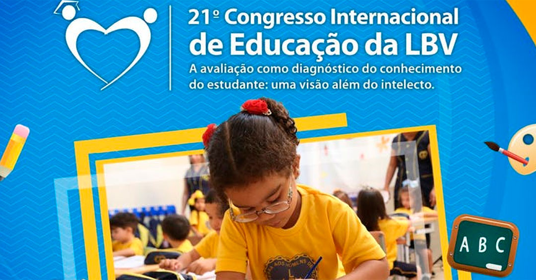 LBV promove 21º Congresso Internacional de Educação